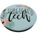 Surg Tech Gift OR Technician Scrub Surgical Technologist PopSockets PopGrip: Swappable Grip for Phones &amp; Tablets